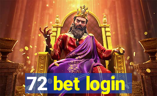 72 bet login